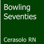 Bowling Seventies   Cerasolo RN