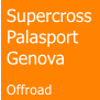 Supercross Palasport Genova  Offroad