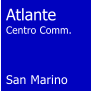 Atlante Centro Comm.    San Marino